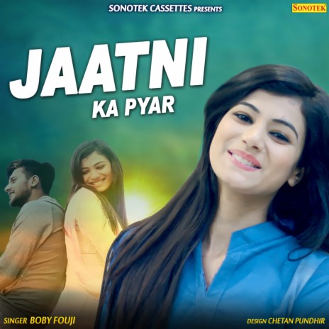 Jaatni Ka Pyar | Boomplay Music