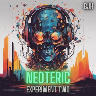 Neoteric Experiment Two