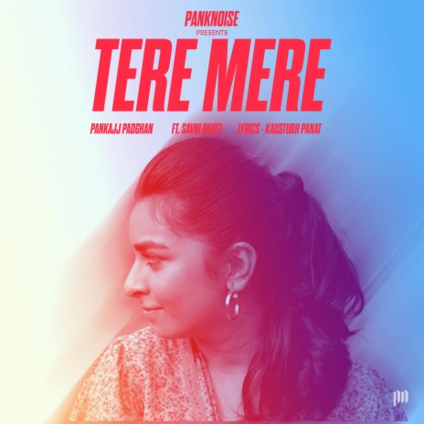 Tere Mere ft. Savni Bhatt | Boomplay Music