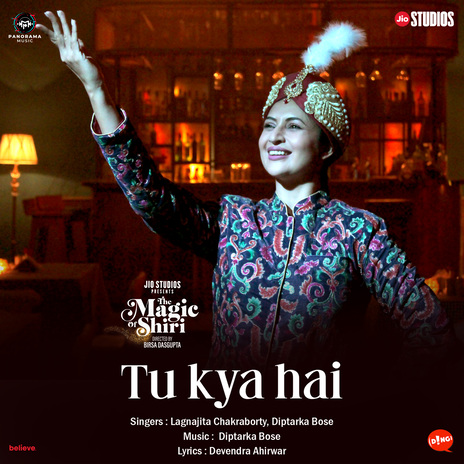 Tu Kya Hai (From The Magic of Shiri) ft. Diptarka Bose | Boomplay Music