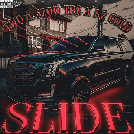 SLIDE ft. 3200 Tre & K2Cold | Boomplay Music