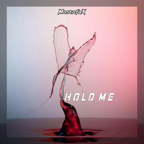 Hold Me | Boomplay Music