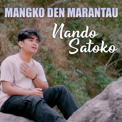 MANGKO DEN MARANTAU | Boomplay Music