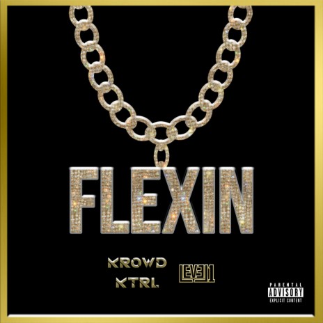 Flexin ft. KROWD KTRL | Boomplay Music