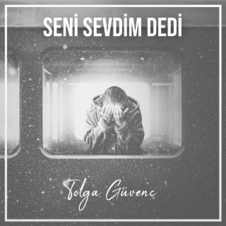 Seni Sevdim Dedi