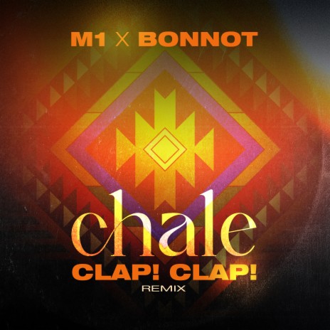 Chale (Clap! Clap! Remix) ft. Bonnot | Boomplay Music