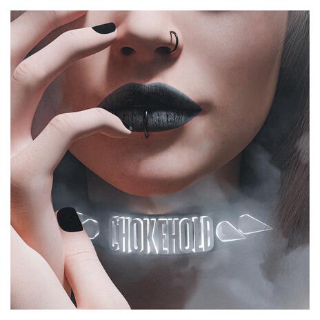 Chokehold | Boomplay Music