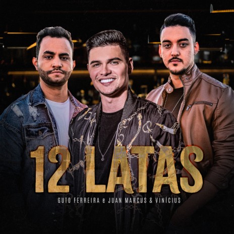 12 Latas ft. Juan Marcus & Vinícius | Boomplay Music