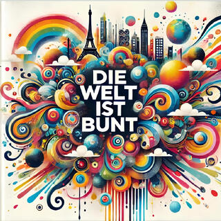 Die Welt ist bunt