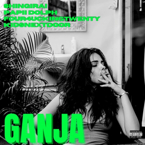 Ganja ft. Papii Dolph, FOUR4UCKINGTWENTY & Thekidsnextdoor | Boomplay Music