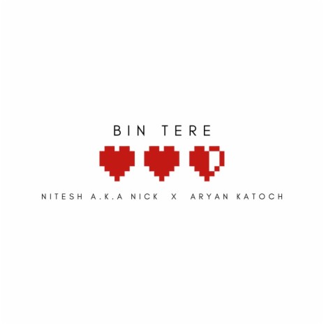 Bin Tere ft. Aryan Katoch | Boomplay Music