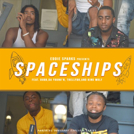 Spaceships ft. Dubb, Trellybo, Da Young'n & King Wolf | Boomplay Music