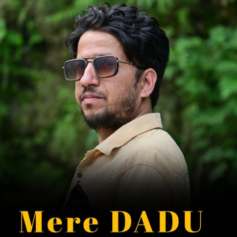 Mere Dadu ft. Dheeraj Vaidraaj | Boomplay Music