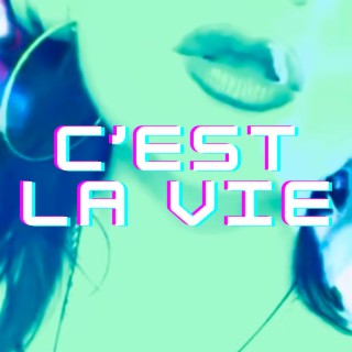 C'est La Vie