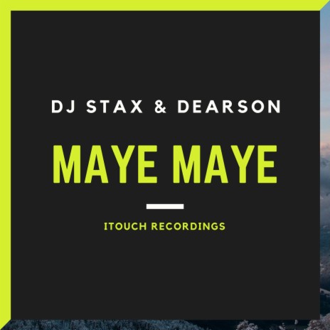 Maye Maye ft. Dearson | Boomplay Music