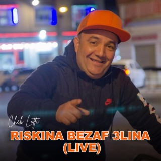 Riskina Bezaf 3Lina (Live)