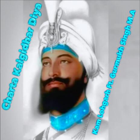 Charta Kalgidhar Diya ft. Gurmukh Singh M.A