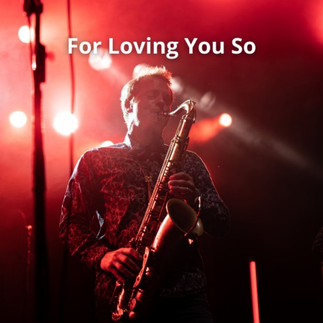 For Loving You So ft. Metropolitan Jazz Affair & Smooth Jazz All Stars | Boomplay Music