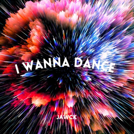 I Wanna Dance | Boomplay Music