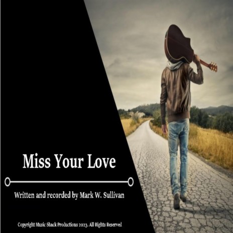 Miss Your Love | Boomplay Music