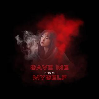 Save Me From Myself lyrics | Boomplay Music