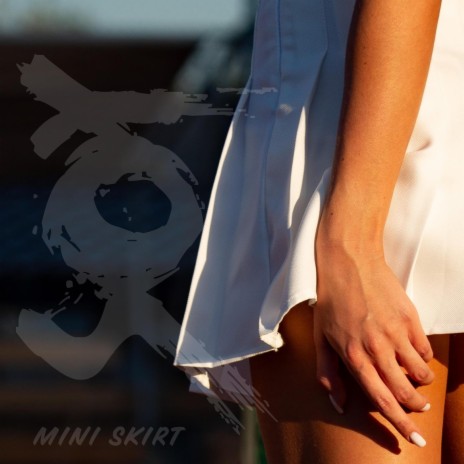 Mini Skirt | Boomplay Music