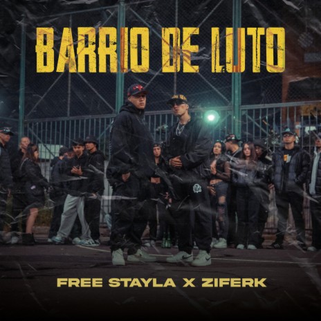 Barrio de Luto ft. Free Stayla | Boomplay Music