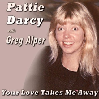 Your Love Takes Me Away (remix) ft. Patty Darcy lyrics | Boomplay Music