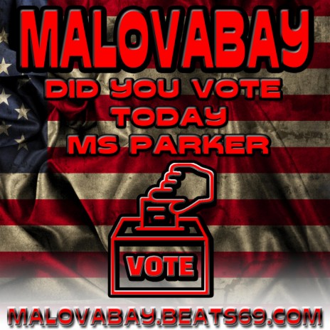 Did You Vote Today Ms Parker | Boomplay Music