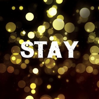 Stay