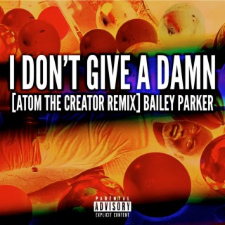 I Don't Give a Damn (Atom the Creator Remix)