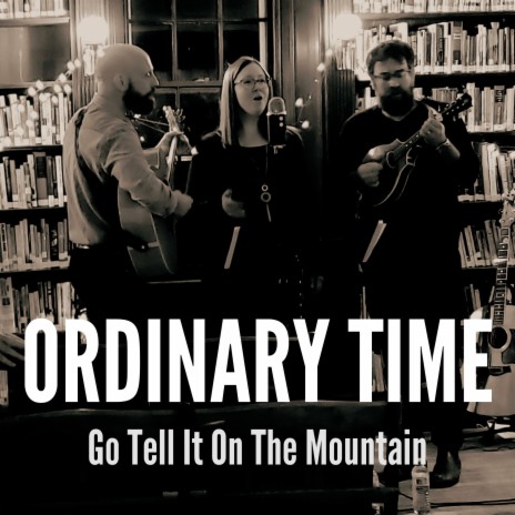 Go Tell It On The Mountain | Boomplay Music