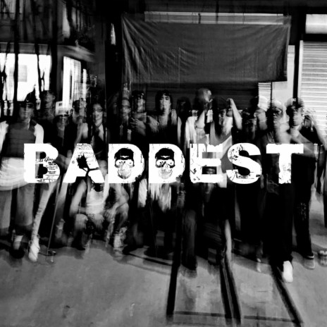 BADDEST ft. 2FLY | Boomplay Music