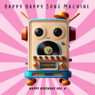 Happy Birthday, Vol. 6