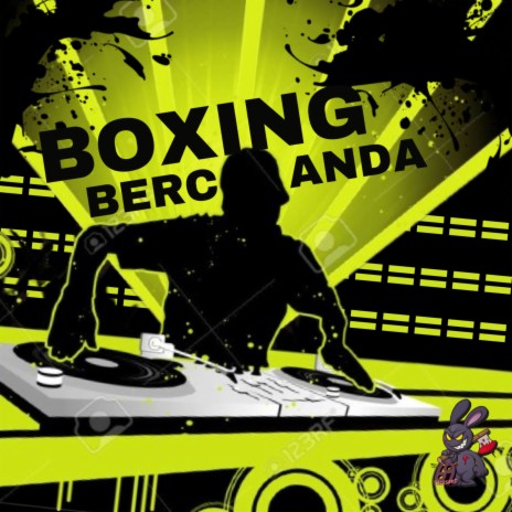 BOXING BERCANDYA | Boomplay Music