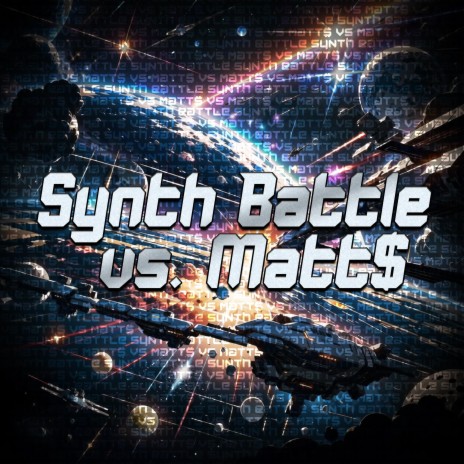 Synth Battle Vs. Matt$ | Boomplay Music