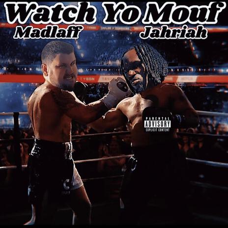 Watch Yo Mouf (Radio Edit) ft. Jahriah | Boomplay Music