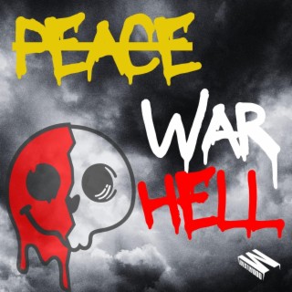 Peace War Hell (Radio Edit)