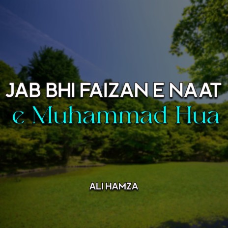 Jab Bhi Faizan e Naat e Muhammad Hua | Boomplay Music