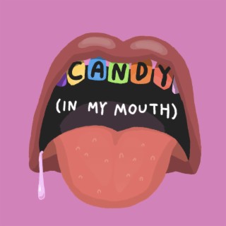 Candy (In My Mouth)