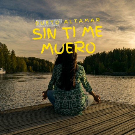 Sin ti me Muero | Boomplay Music