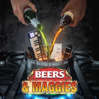 Beers & Maggies