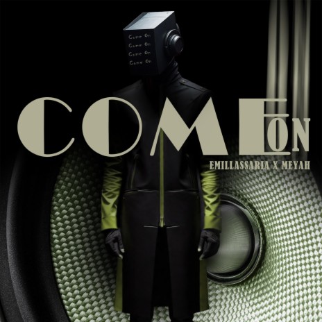 Come On ft. Meyah | Boomplay Music