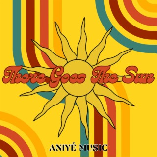 There Goes The Sun lyrics | Boomplay Music