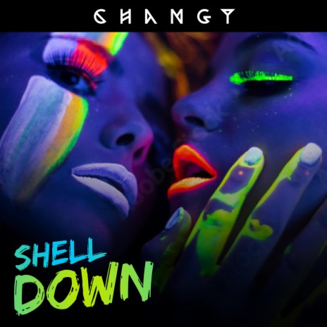 Changy (Shell Down) | Boomplay Music