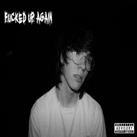 Fucked Up Again | Boomplay Music