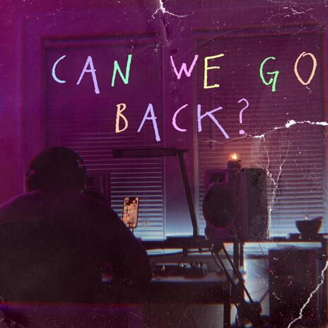 Can We Go Back? | Boomplay Music