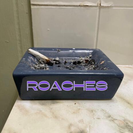 ROACHES | Boomplay Music