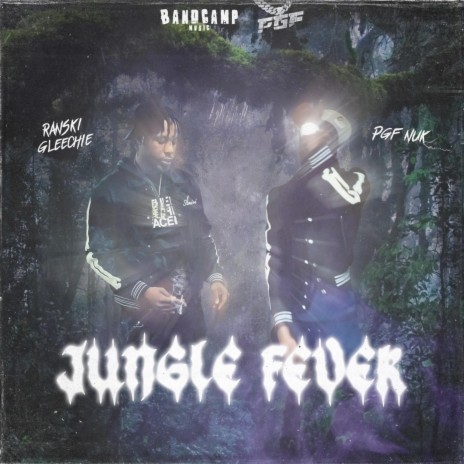 Jungle Fever ft. PGF Nuk | Boomplay Music