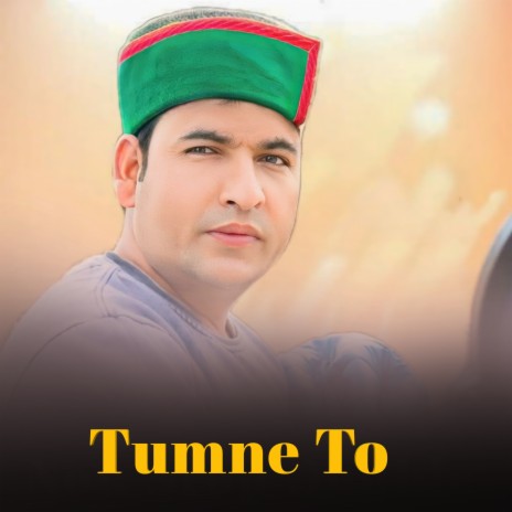 Tumne To ft. Ravindra Chauhan | Boomplay Music